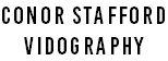 Conor Stafford Vidography